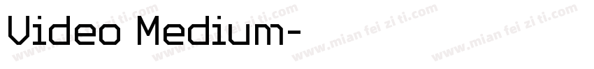 Video Medium字体转换